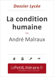 La Condition humaine - André Malraux (Dossier lycée)