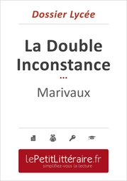 La Double Inconstance - Marivaux (Dossier lycée) - Marie-Hélène Maudoux - Primento Editions