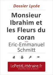 Monsieur Ibrahim et les Fleurs du coran - E.-E. Schmitt (Dossier lycée