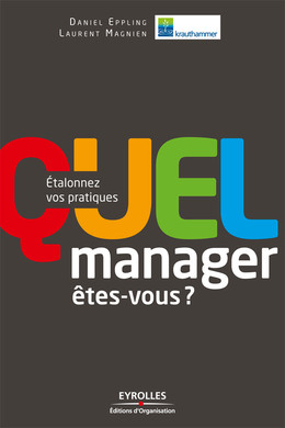 Quel manager  êtes-vous ? - Daniel Eppling, Laurent Magnien,  Krauthammer - Eyrolles