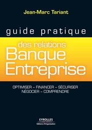 Guide pratique des relations banque-entreprise