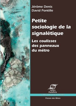 Petite sociologie de la signalétique - Jérôme Denis, David Pontille - Presses des Mines via OpenEdition