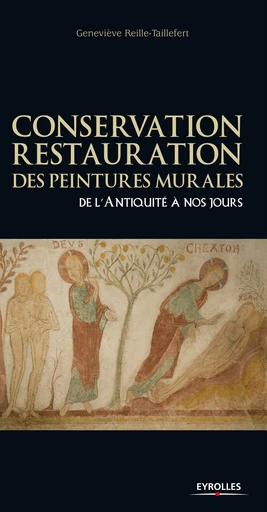 Conservation-restauration des peintures murales - Geneviève Reille-Taillefert - Eyrolles