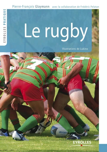 Le Rugby - Pierre-François Glaymann - Eyrolles