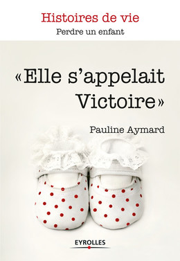 Elle s'appelait Victoire - Pauline Aymard - Eyrolles