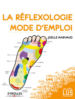 La réflexologie, mode d'emploi - Joëlle Marvaud - Eyrolles