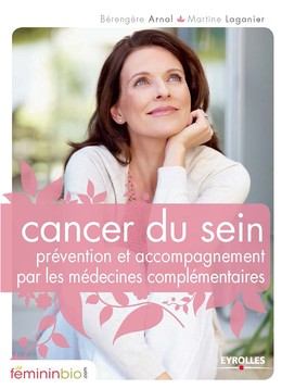 Cancer du sein - Bérengère Arnal, Martine Laganier - Editions Eyrolles
