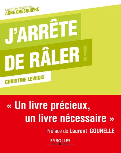 J'arrête de râler ! - Christine Lewicki - Eyrolles