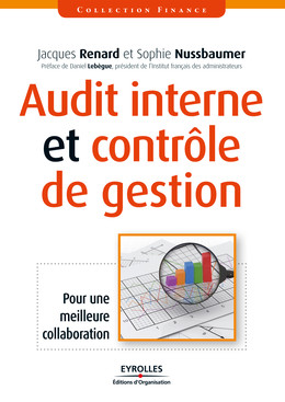 Audit interne et contrôle de gestion - Jacques Renard, Sophie Nussbaumer - Eyrolles