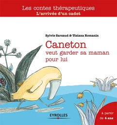 Caneton veut garder sa maman pour lui