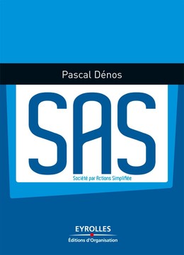 SAS - Pascal Dénos - Editions d'Organisation