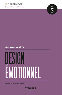 Design émotionnel - Aarron Walter - Eyrolles
