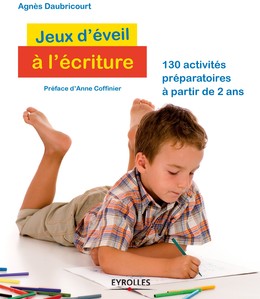 Jeux d'éveil à l'écriture - Agnès Daubricourt - Editions Eyrolles