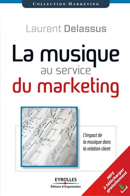 La musique au service du marketing - Laurent Delassus - Editions d'Organisation
