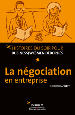 La négociation en entreprise - Gundula Welti - Eyrolles
