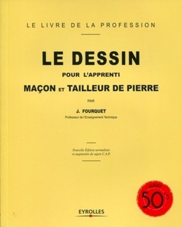 Le dessin pour l'apprenti maçon et tailleur de pierre - Jean Fourquet - Editions Eyrolles
