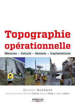 Topographie opérationnelle - Michel Brabant, Béatrice Patizel, Armelle Piègle, Hélène Müller - Eyrolles