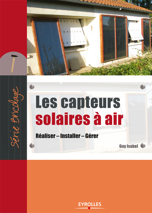 Les capteurs solaires à air - Guy Isabel - Eyrolles