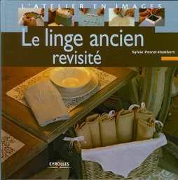 Le linge ancien revisité