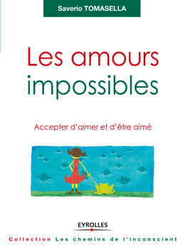 Les amours impossibles - Saverio Tomasella - Eyrolles