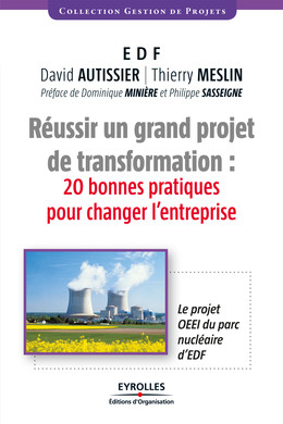 Réussir un grand projet de transformation - David Autissier, Thierry Meslin - Eyrolles