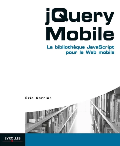 JQuery Mobile - Éric Sarrion - Eyrolles