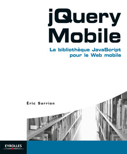 JQuery Mobile - Eric Sarrion - Eyrolles