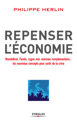 Repenser l'économie - Philippe Herlin - Eyrolles