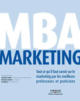 MBA Marketing -  Collectif Editions d'Organisation, Jean-Marc Lehu, Christophe Beranoya, Christophe Benavent, Michelle Bergadaa, Jérôme Bon, François A. Carrillat - Eyrolles
