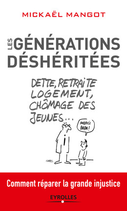 Les générations déshéritées - Mickaël Mangot - Eyrolles