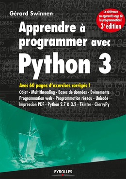 Apprendre à programmer avec Python 3 - Gérard Swinnen - Editions Eyrolles