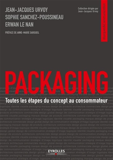 Packaging - Jean-Jacques Urvoy, Sophie Sanchez, Erwan Le Nan - Eyrolles