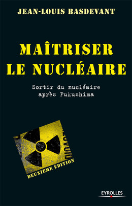 Maîtriser le nucléaire - Jean-Louis Basdevant - Eyrolles