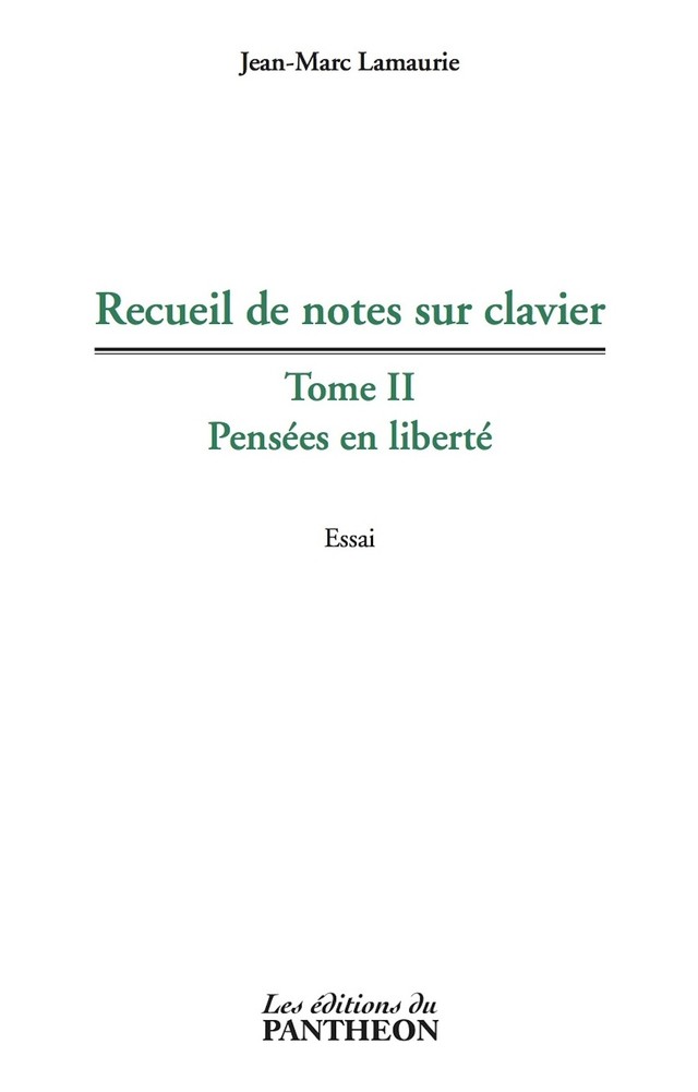 Recueil de notes sur clavier Tome II - Jean-Marc Lamaurie - Editions du Panthéon