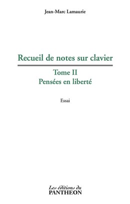 Recueil de notes sur clavier Tome II - Jean-Marc Lamaurie - Editions du Panthéon