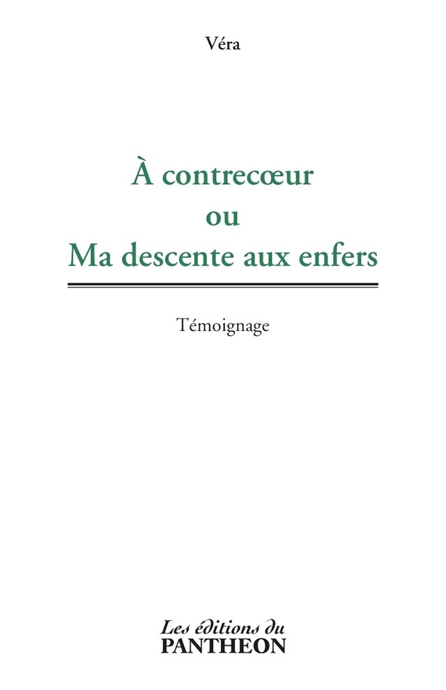 A contrecoeur -  Véra - Editions du Panthéon