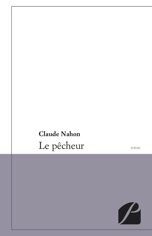 Le pêcheur - Claude Nahon - Editions du Panthéon