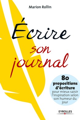 Ecrire son journal - Marion Rollin - Editions Eyrolles