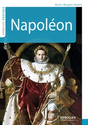 Napoléon - Walter Bruyère-Ostells - Eyrolles