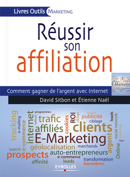 Réussir son affiliation - David Sitbon, Etienne Naël - Eyrolles