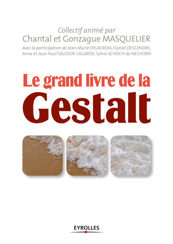 Le grand livre de la Gestalt - Gonzague Masquelier, Chantal Masquelier - Eyrolles