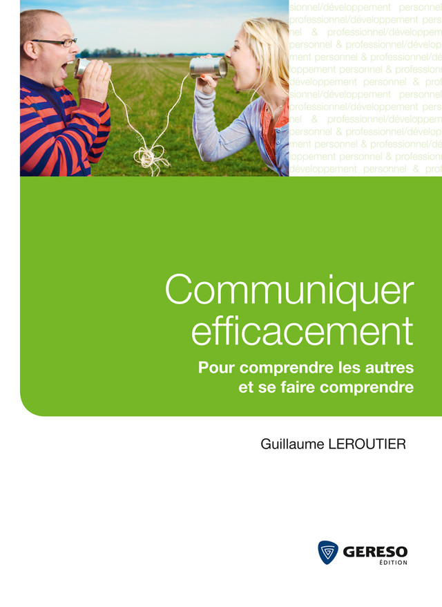 Communiquer efficacement - Guillaume Leroutier - Gereso