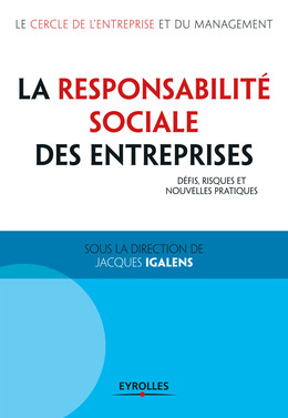 La responsabilité sociale des entreprises - Jacques Igalens - Eyrolles