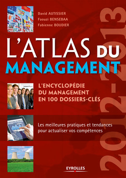 L'atlas du management - David Autissier, Fabienne Boudier, Faouzi Bensebaa - Eyrolles