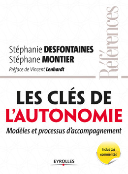 Les clés de l'autonomie - Stéphanie Desfontaines, Stéphane Montier - Eyrolles