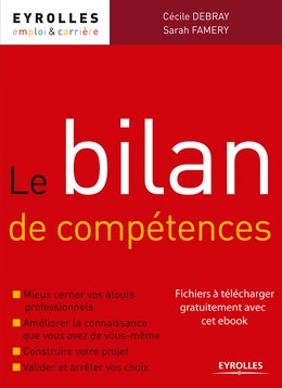 Le bilan de compétences - Cécile Debray, Sarah Famery - Editions Eyrolles