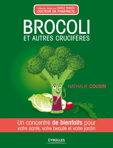 Brocoli et autres crucifères - Nathalie Cousin - Eyrolles