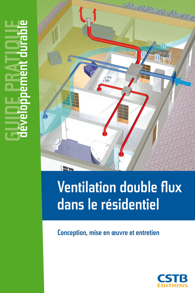 Ventilation double flux dans le résidentiel - Anne-Marie Bernard - CSTB
