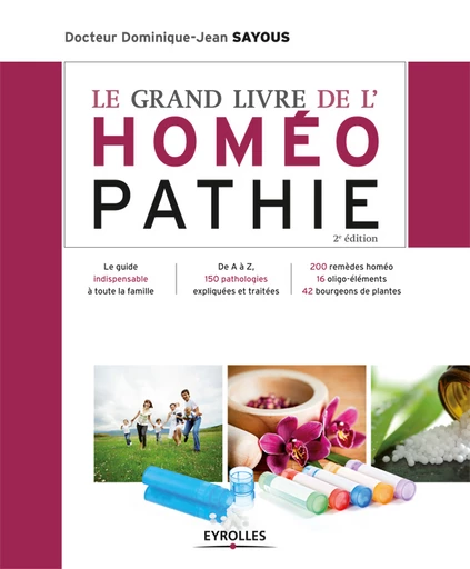 Le grand livre de l'homéopathie - Dominique-Jean Sayous - Eyrolles