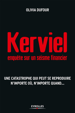 Kerviel : enquête sur un séisme financier - Olivia Dufour - Eyrolles